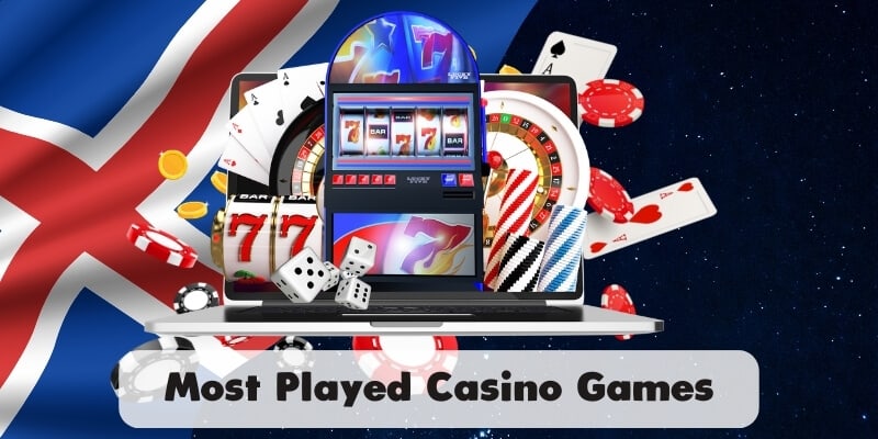 Most Played Casino Games and Slots